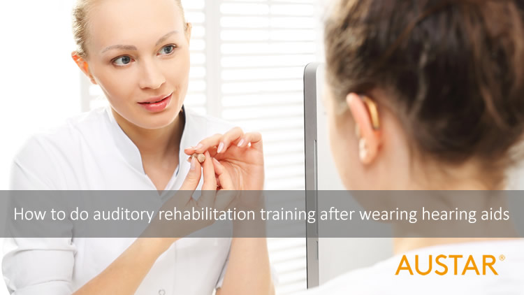 Don't forget auditory rehabilitation training after wearing hearing aids